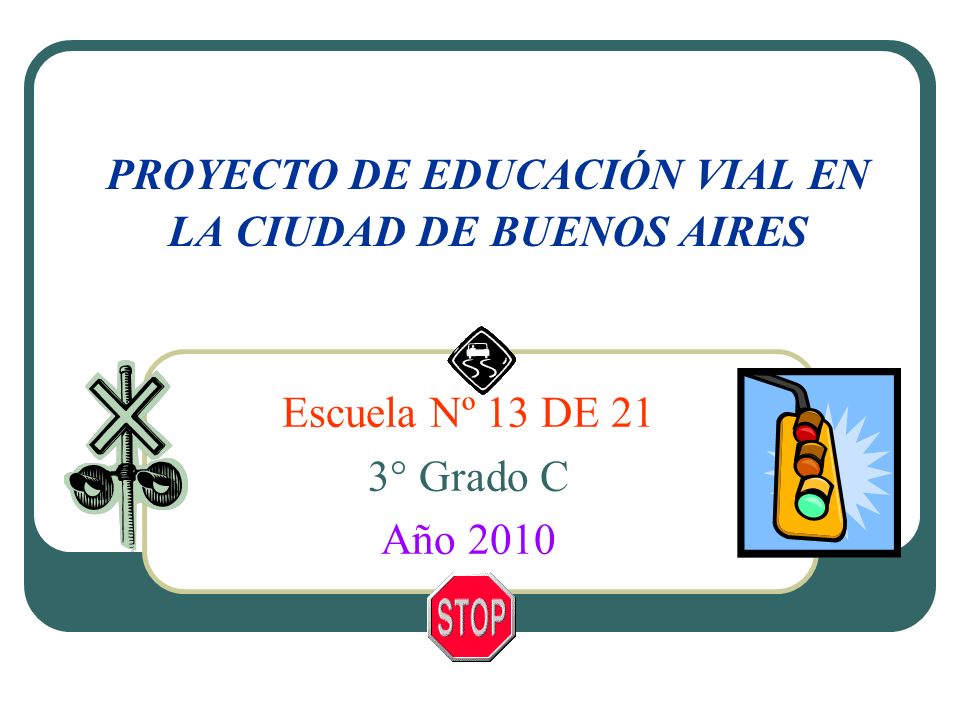 PROYECTO DE EDUCACIÓN VIAL EN LA CIUDAD DE BUENOS AIRES