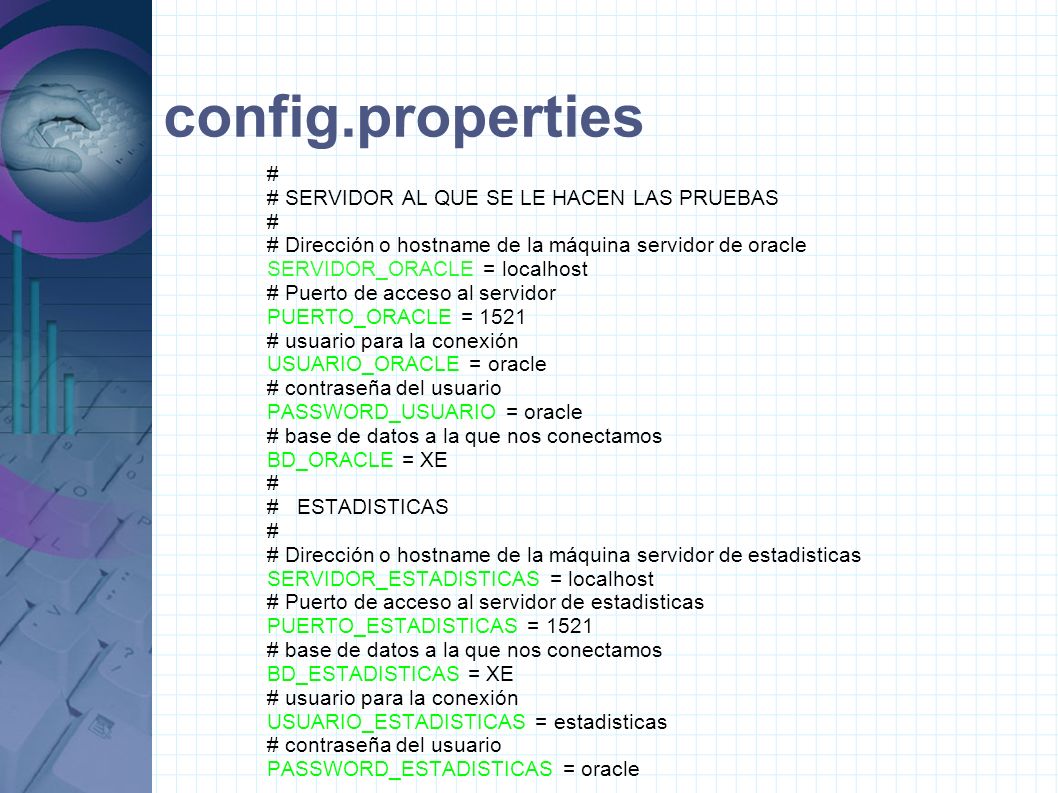 config.properties # # SERVIDOR AL QUE SE LE HACEN LAS PRUEBAS