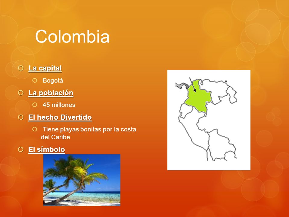 Colombia La capital La población El hecho Divertido El símbolo Bogotá