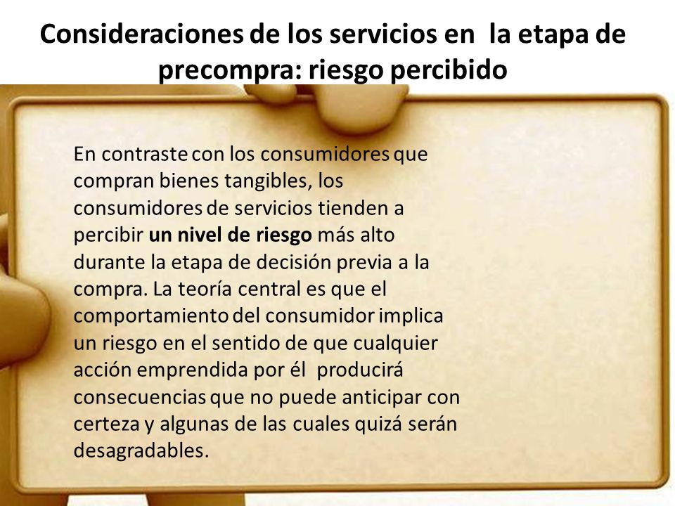 Consideraciones de los servicios en la etapa de precompra: riesgo percibido