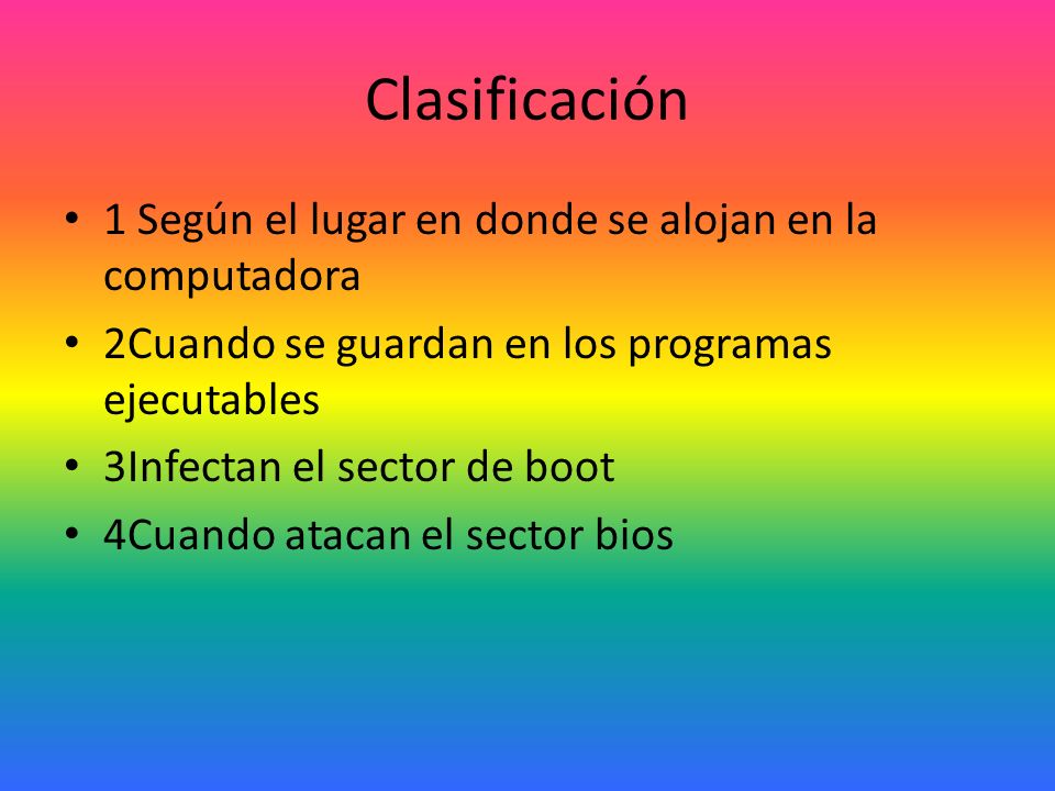 Clasificación 1 Según el lugar en donde se alojan en la computadora