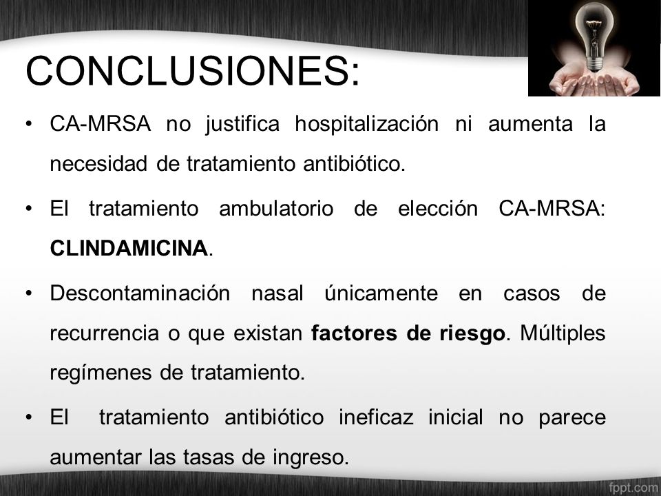 CONCLUSIONES: CA-MRSA no justifica hospitalización ni aumenta la necesidad de tratamiento antibiótico.