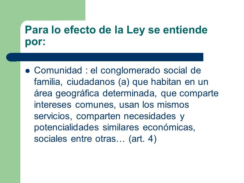 Para lo efecto de la Ley se entiende por: