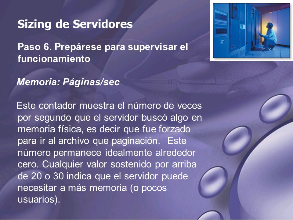 Sizing de Servidores Paso 6. Prepárese para supervisar el funcionamiento. Memoria: Páginas/sec.