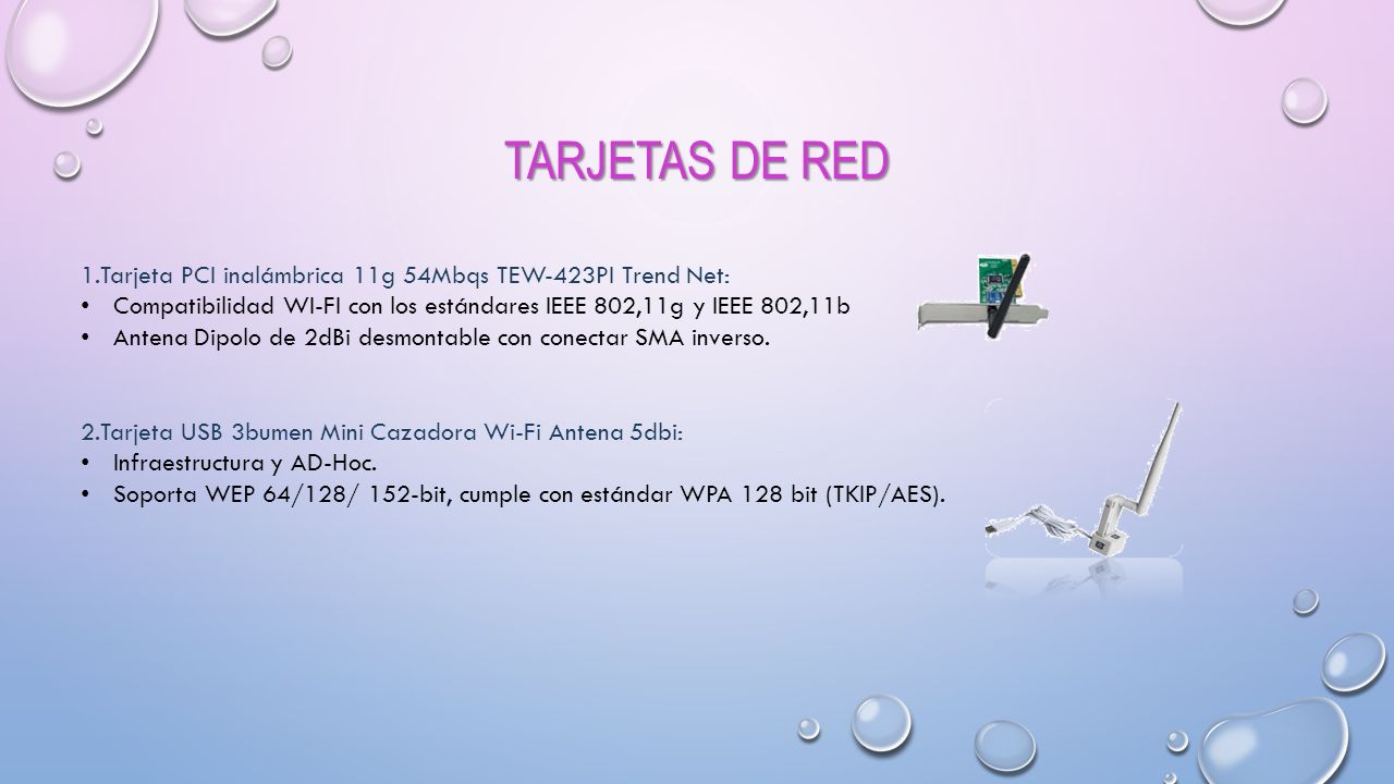 Tarjetas de red 1.Tarjeta PCI inalámbrica 11g 54Mbqs TEW-423PI Trend Net: Compatibilidad WI-FI con los estándares IEEE 802,11g y IEEE 802,11b.