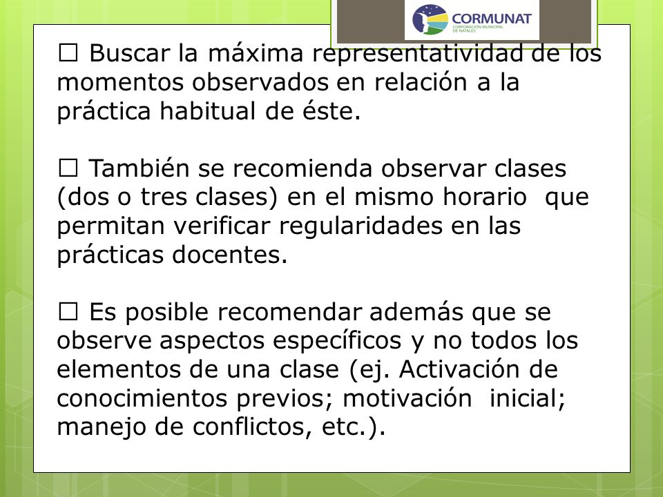  Buscar la máxima representatividad de los momentos observados en relación a la práctica habitual de éste.