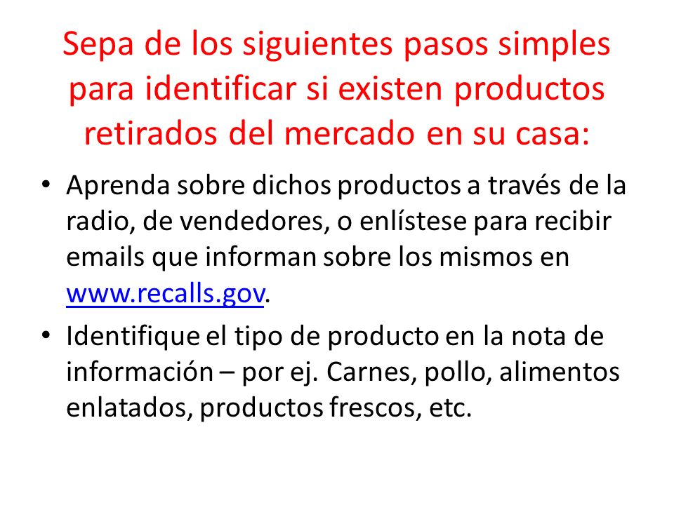 Sepa de los siguientes pasos simples para identificar si existen productos retirados del mercado en su casa:
