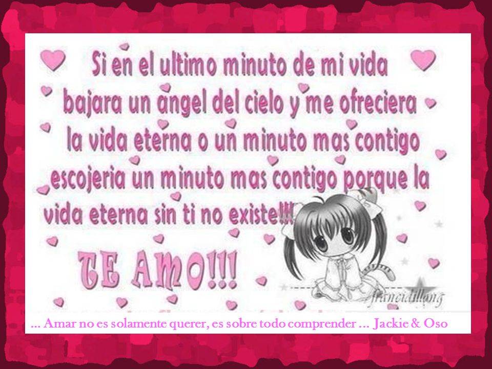 … Amar no es solamente querer, es sobre todo comprender ... Jackie & Oso