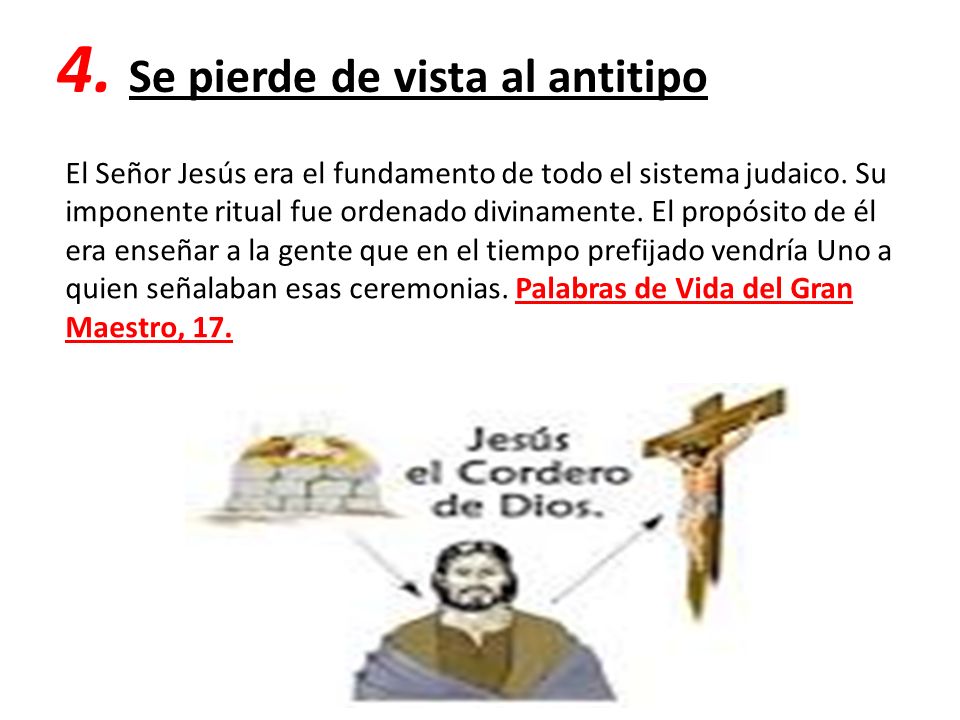 4. Se pierde de vista al antitipo