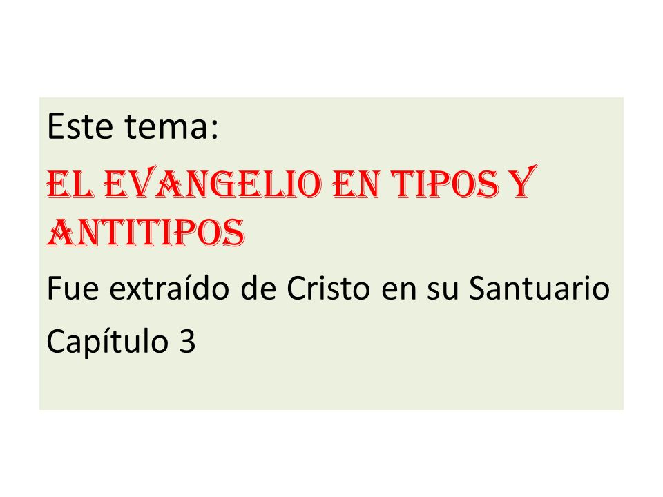 El evangelio en tipos y antitipos