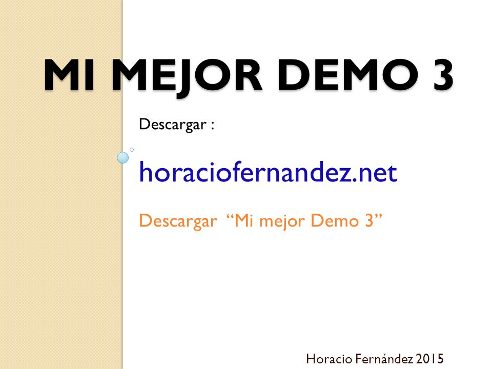 Mi Mejor Demo 3 horaciofernandez.net Descargar Mi mejor Demo 3
