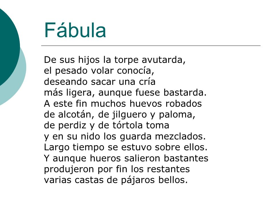 Fábula De sus hijos la torpe avutarda, el pesado volar conocía,