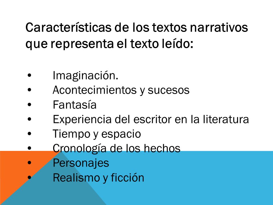 Características de los textos narrativos que representa el texto leído: