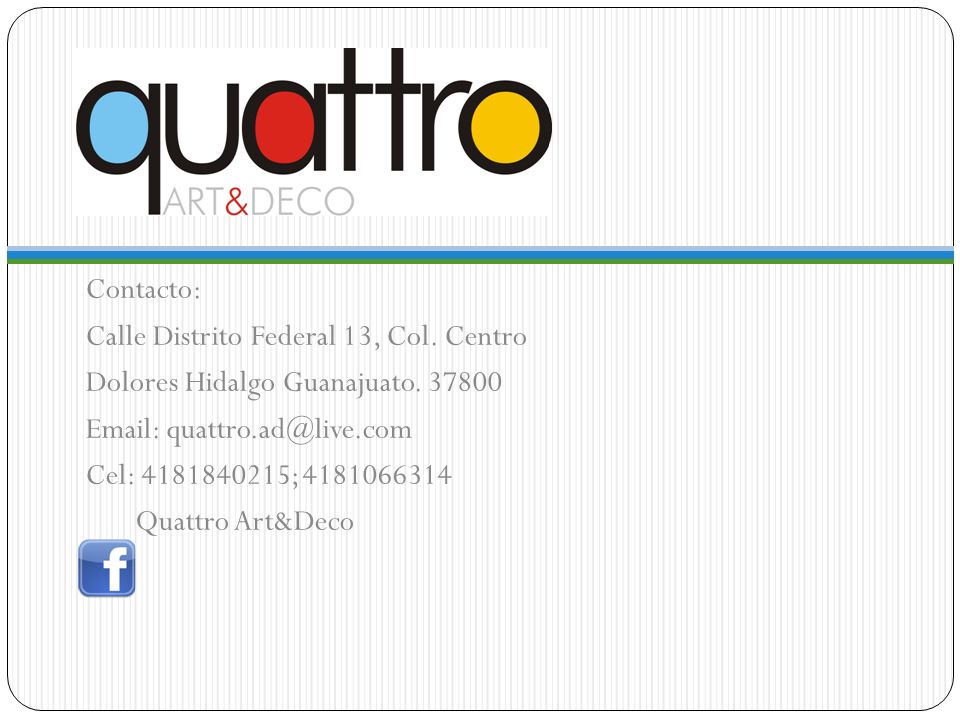 Contacto: Calle Distrito Federal 13, Col. Centro. Dolores Hidalgo Guanajuato