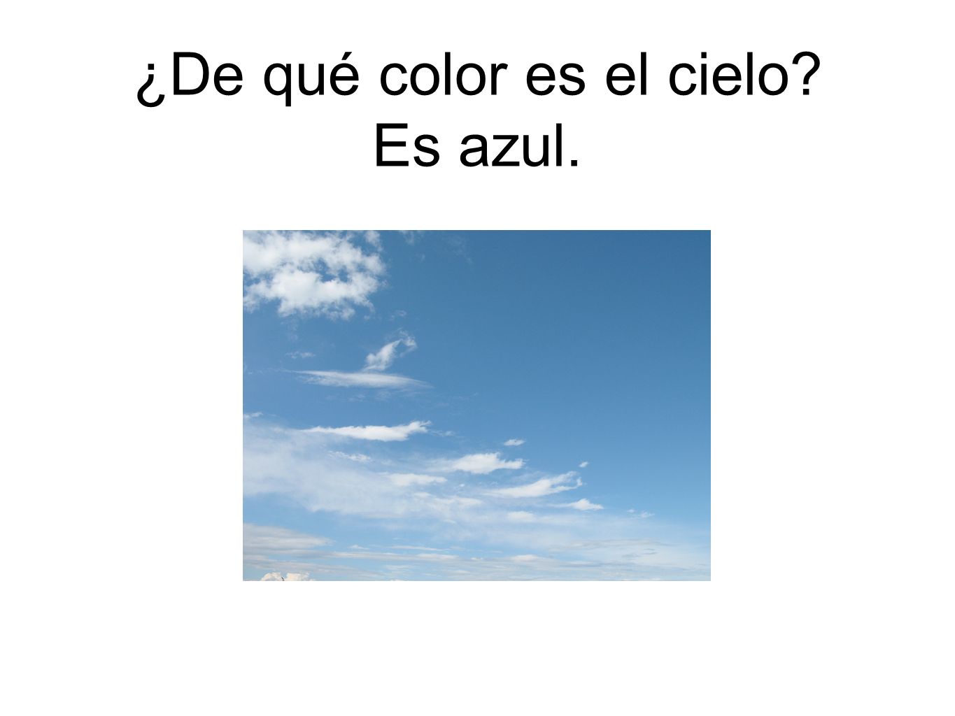 ¿De qué color es el cielo Es azul.