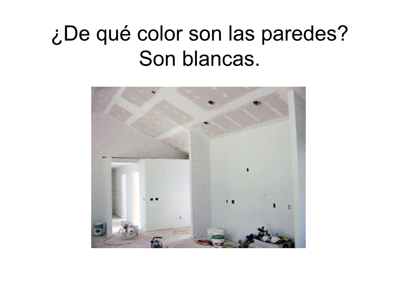 ¿De qué color son las paredes Son blancas.