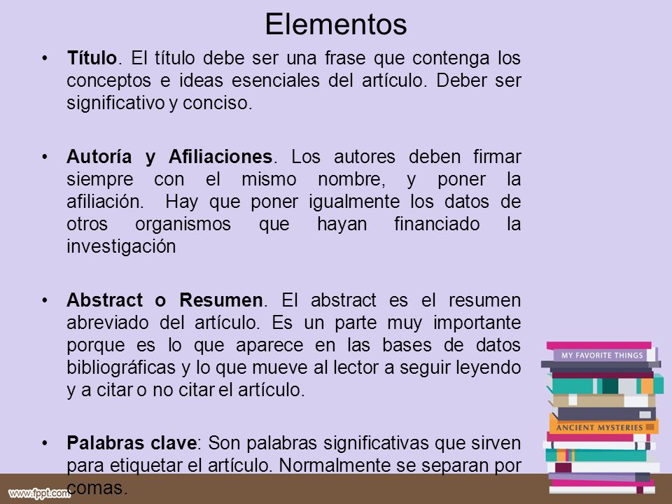 Elementos Título. El título debe ser una frase que contenga los conceptos e ideas esenciales del artículo. Deber ser significativo y conciso.