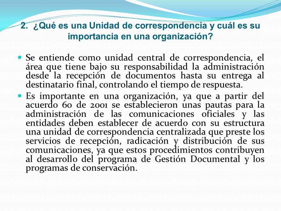 2. ¿Qué es una Unidad de correspondencia y cuál es su importancia en una organización