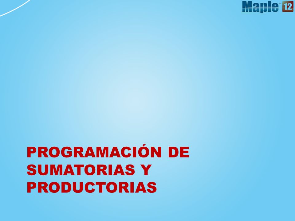 PROGRAMACIÓN DE SUMATORIAS y productorias