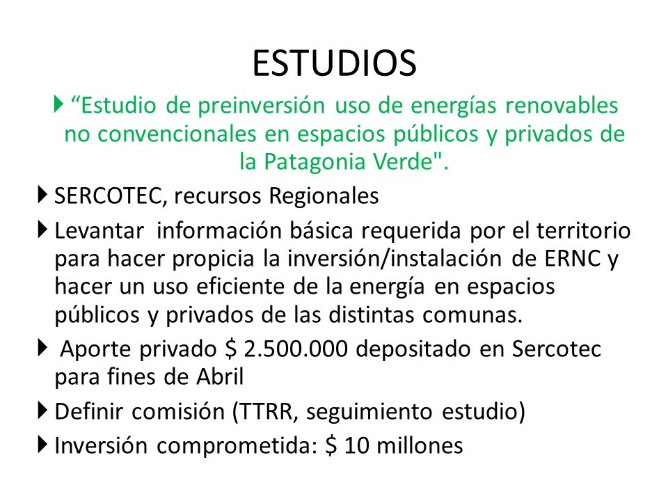 ESTUDIOS Estudio de preinversión uso de energías renovables no convencionales en espacios públicos y privados de la Patagonia Verde .