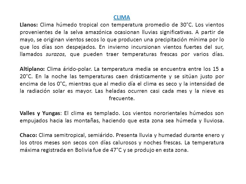 CLIMA Llanos: Clima húmedo tropical con temperatura promedio de 30°C