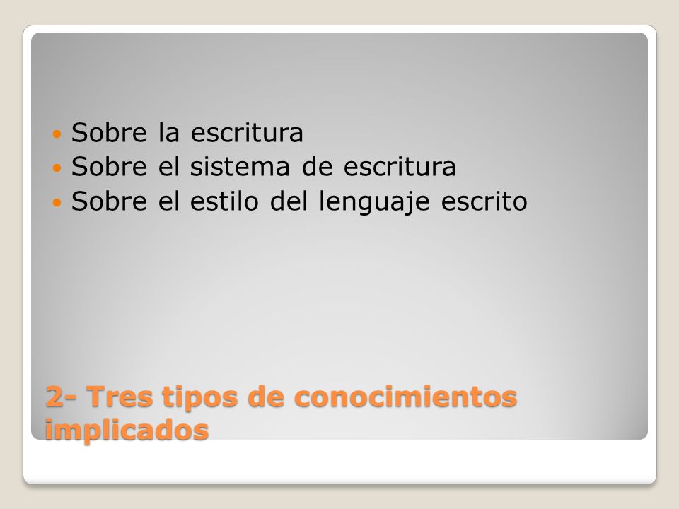 2- Tres tipos de conocimientos implicados