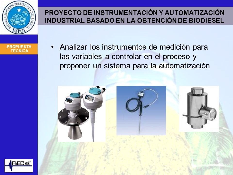 PROYECTO DE INSTRUMENTACIÓN Y AUTOMATIZACIÓN INDUSTRIAL BASADO EN LA OBTENCIÓN DE BIODIESEL