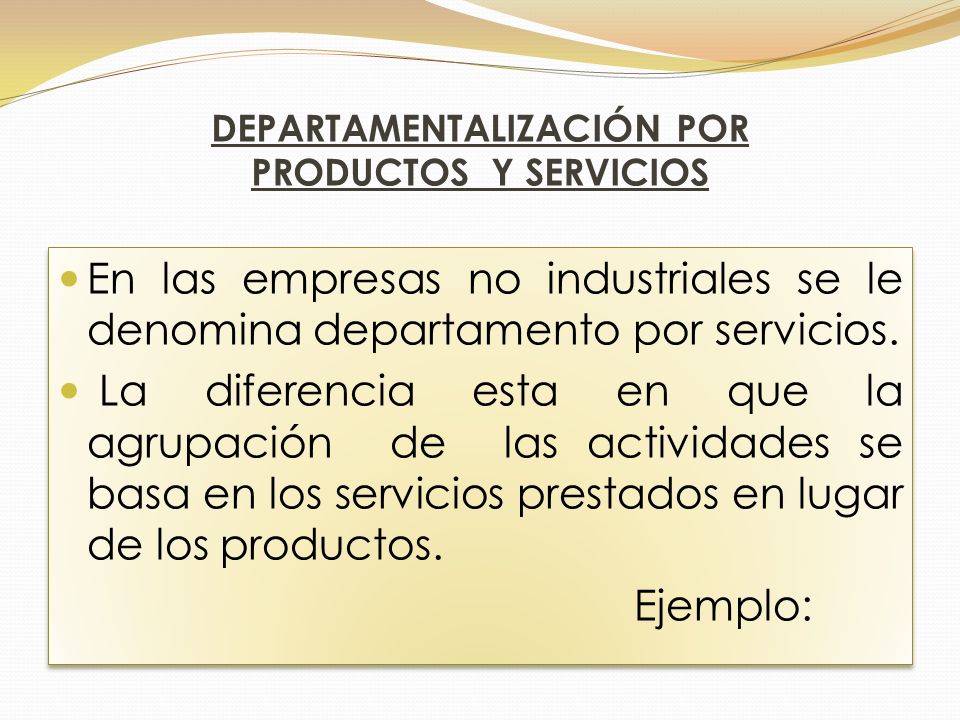 DEPARTAMENTALIZACIÓN POR PRODUCTOS Y SERVICIOS