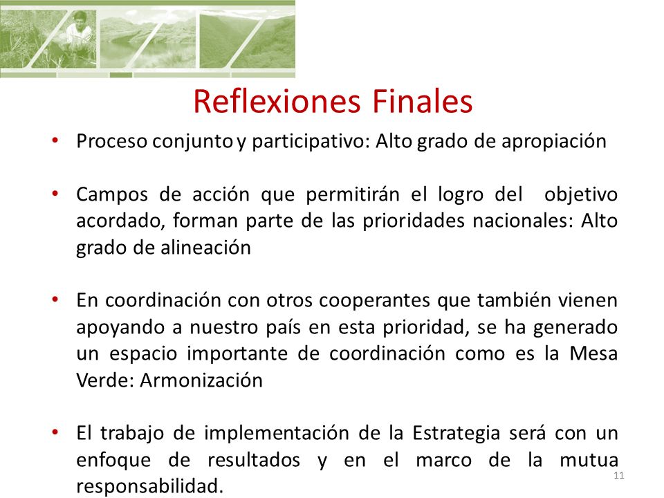 Reflexiones Finales Proceso conjunto y participativo: Alto grado de apropiación.