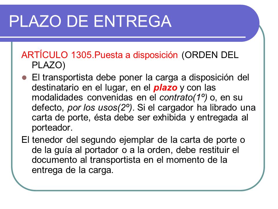 PLAZO DE ENTREGA ARTÍCULO 1305.Puesta a disposición (ORDEN DEL PLAZO)
