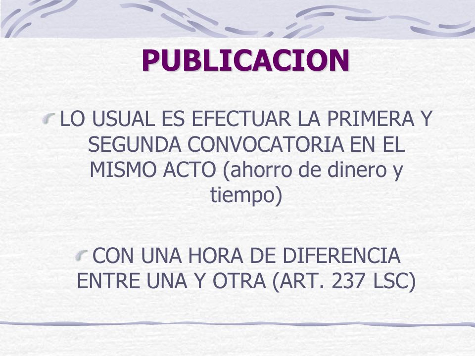 CON UNA HORA DE DIFERENCIA ENTRE UNA Y OTRA (ART. 237 LSC)