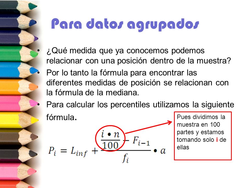 Para datos agrupados ¿Qué medida que ya conocemos podemos relacionar con una posición dentro de la muestra