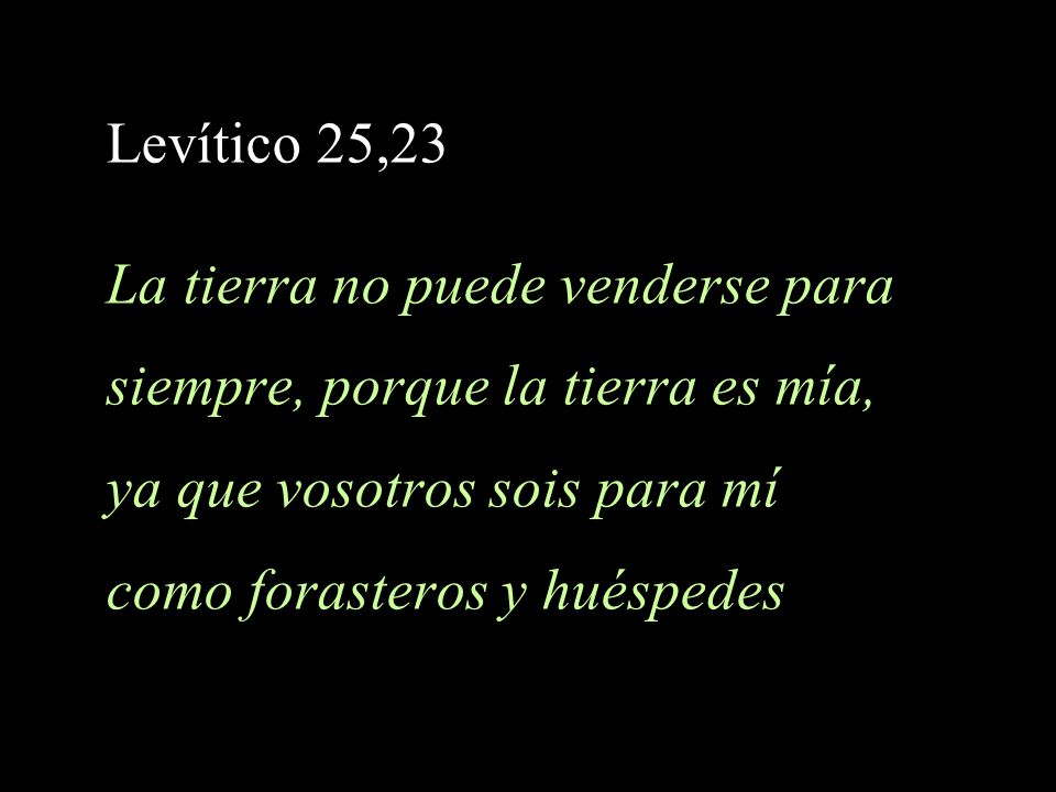 La tierra no puede venderse para siempre, porque la tierra es mía,