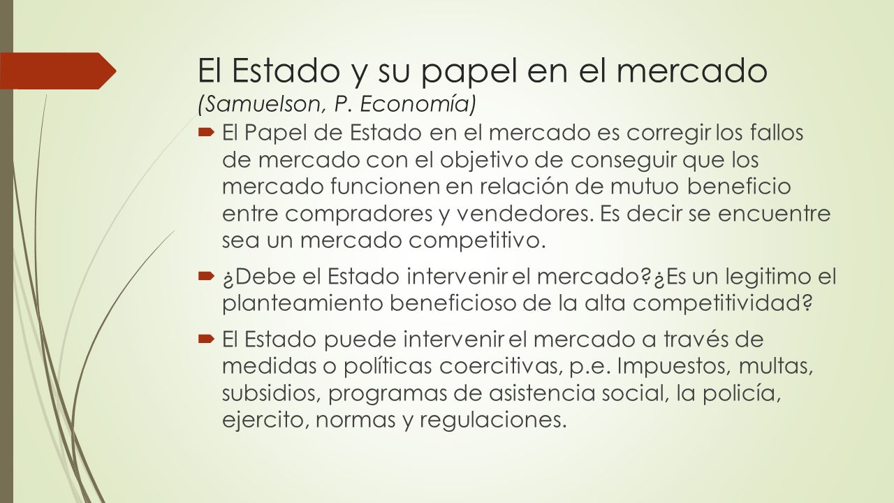 El Estado y su papel en el mercado (Samuelson, P. Economía)