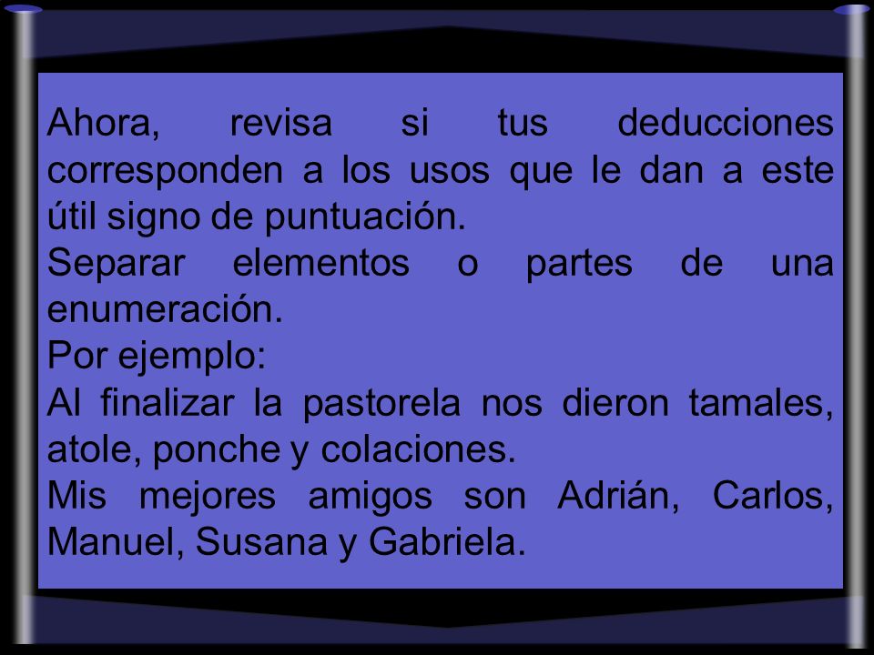 Ahora, revisa si tus deducciones corresponden a los usos que le dan a este útil signo de puntuación.