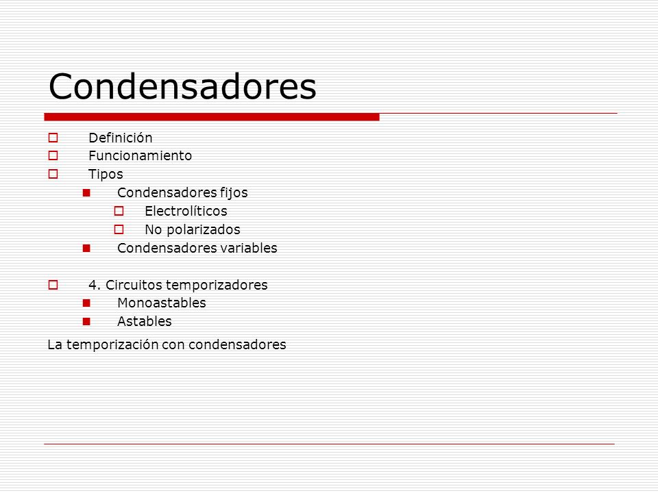 Condensadores Definición Funcionamiento Tipos Condensadores fijos