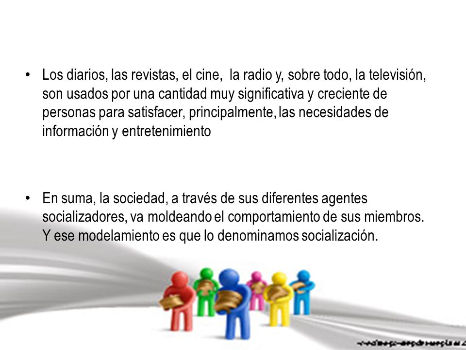 Los diarios, las revistas, el cine, la radio y, sobre todo, la televisión, son usados por una cantidad muy significativa y creciente de personas para satisfacer, principalmente, las necesidades de información y entretenimiento