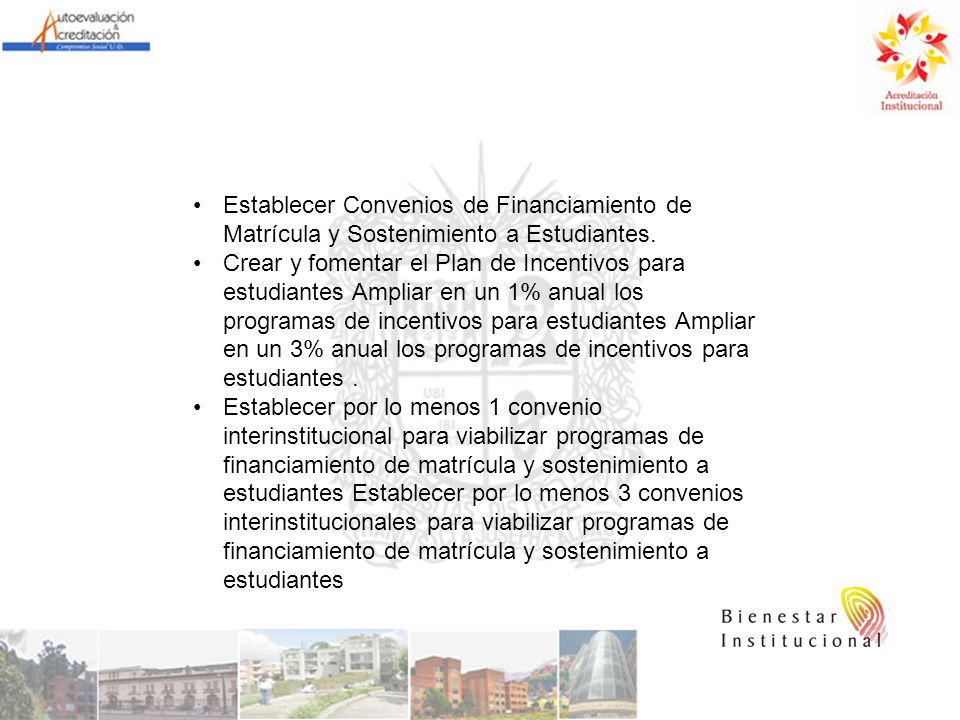 Establecer Convenios de Financiamiento de Matrícula y Sostenimiento a Estudiantes.