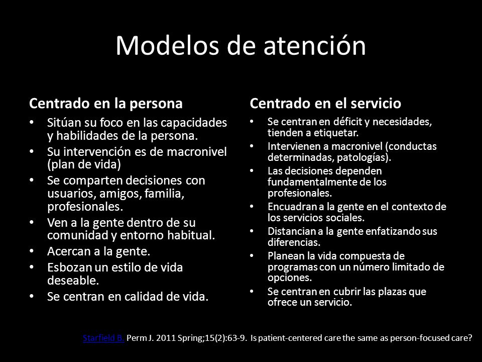 Modelos de atención Centrado en la persona Centrado en el servicio