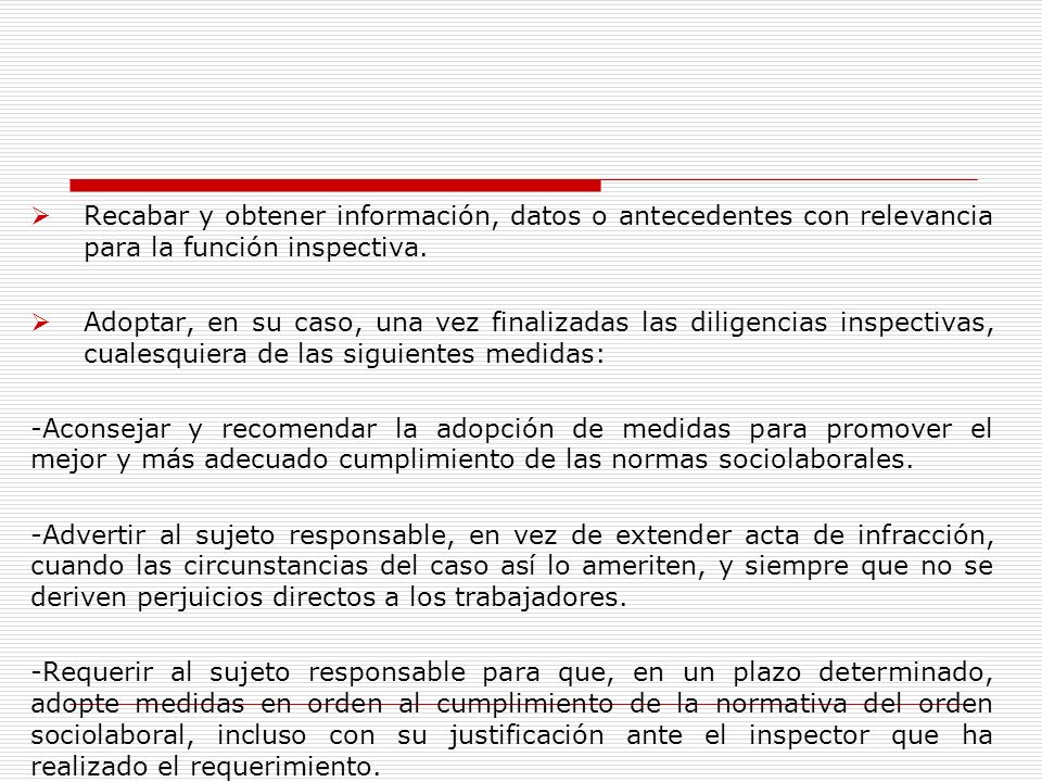 Recabar y obtener información, datos o antecedentes con relevancia para la función inspectiva.