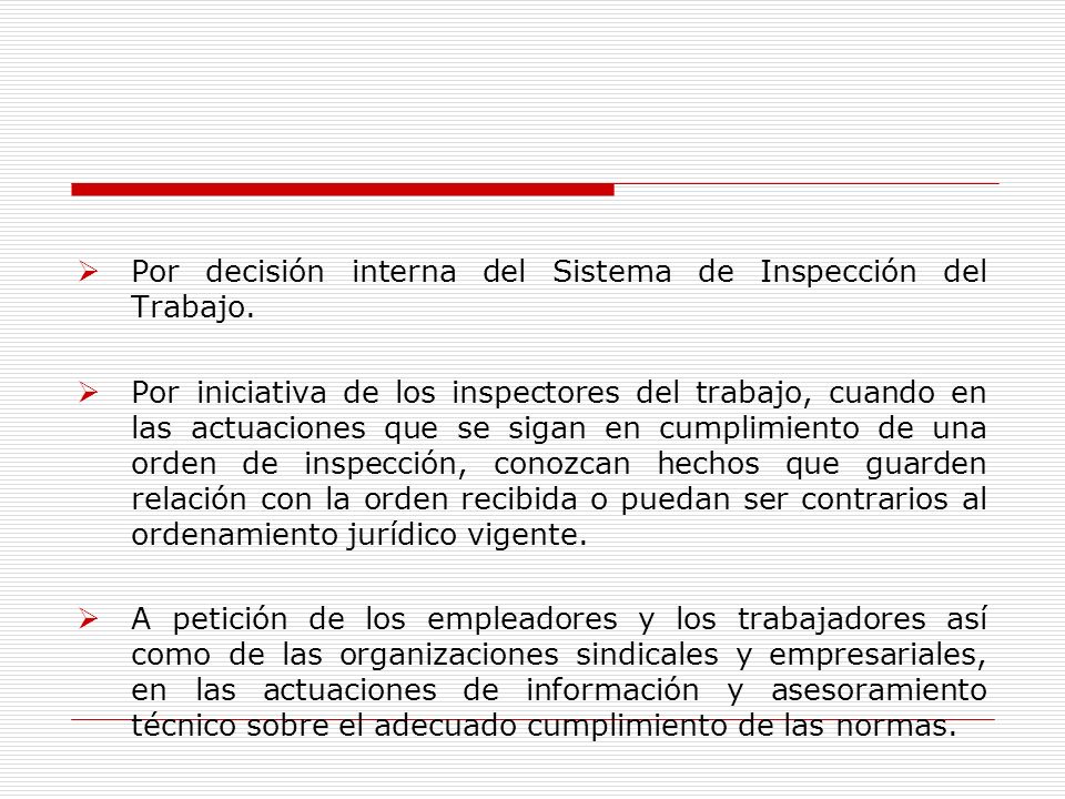 Por decisión interna del Sistema de Inspección del Trabajo.