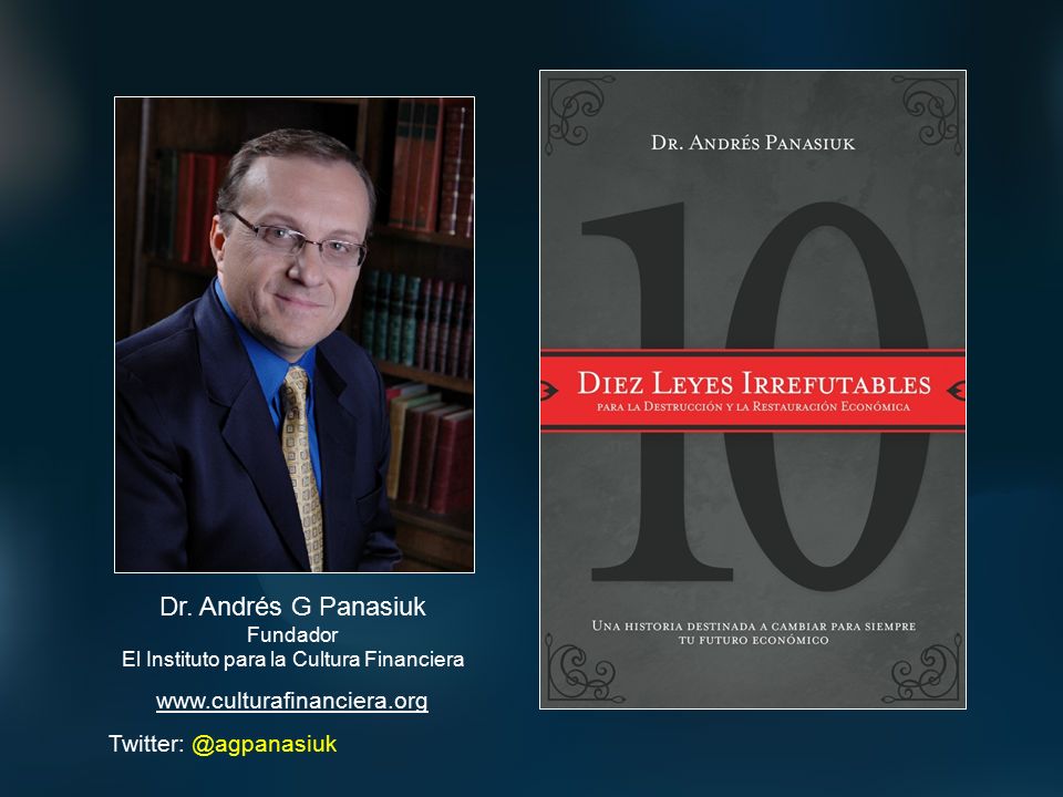 Dr. Andrés G Panasiuk Fundador El Instituto para la Cultura Financiera