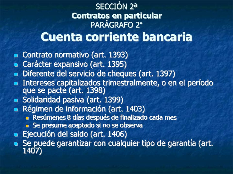 Contrato normativo (art. 1393) Carácter expansivo (art. 1395)