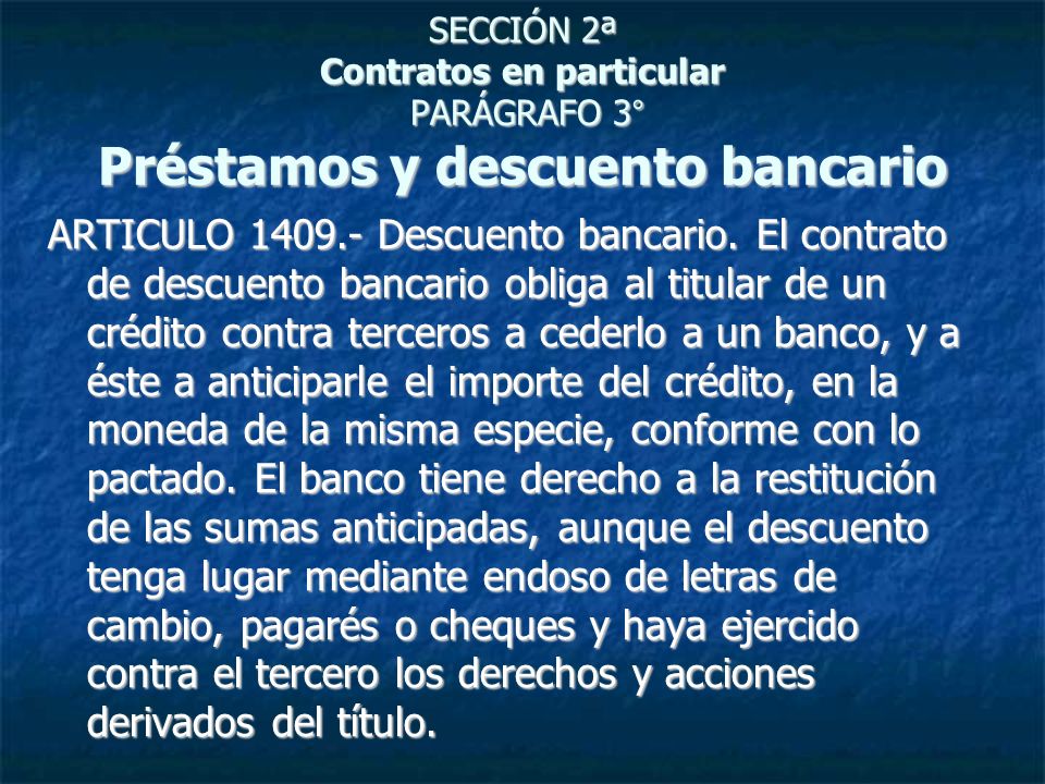 SECCIÓN 2ª Contratos en particular PARÁGRAFO 3° Préstamos y descuento bancario