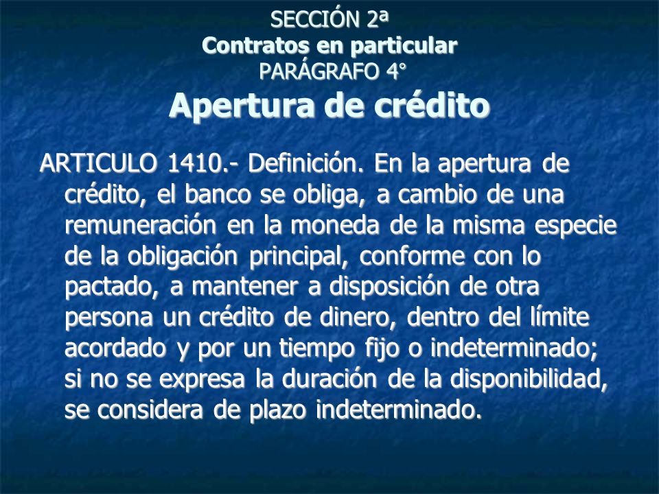 SECCIÓN 2ª Contratos en particular PARÁGRAFO 4° Apertura de crédito