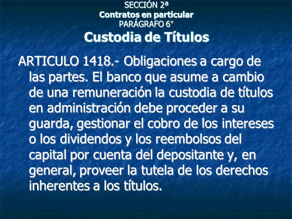 SECCIÓN 2ª Contratos en particular PARÁGRAFO 6° Custodia de Títulos