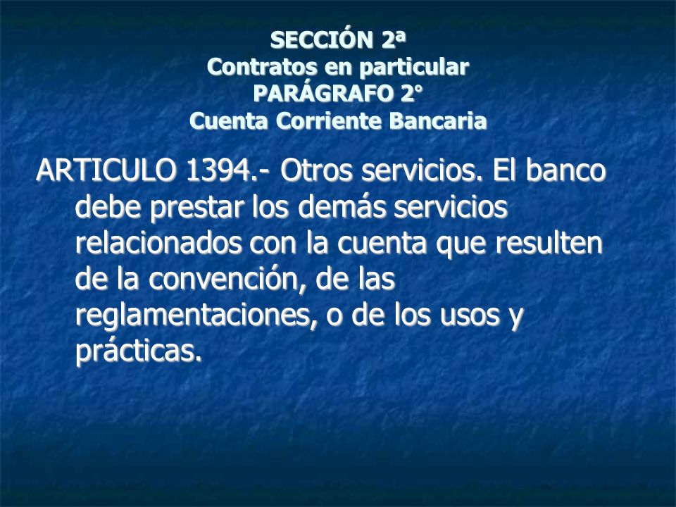 SECCIÓN 2ª Contratos en particular PARÁGRAFO 2° Cuenta Corriente Bancaria