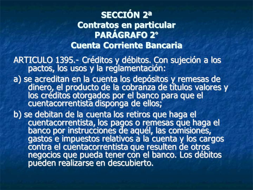 SECCIÓN 2ª Contratos en particular PARÁGRAFO 2° Cuenta Corriente Bancaria