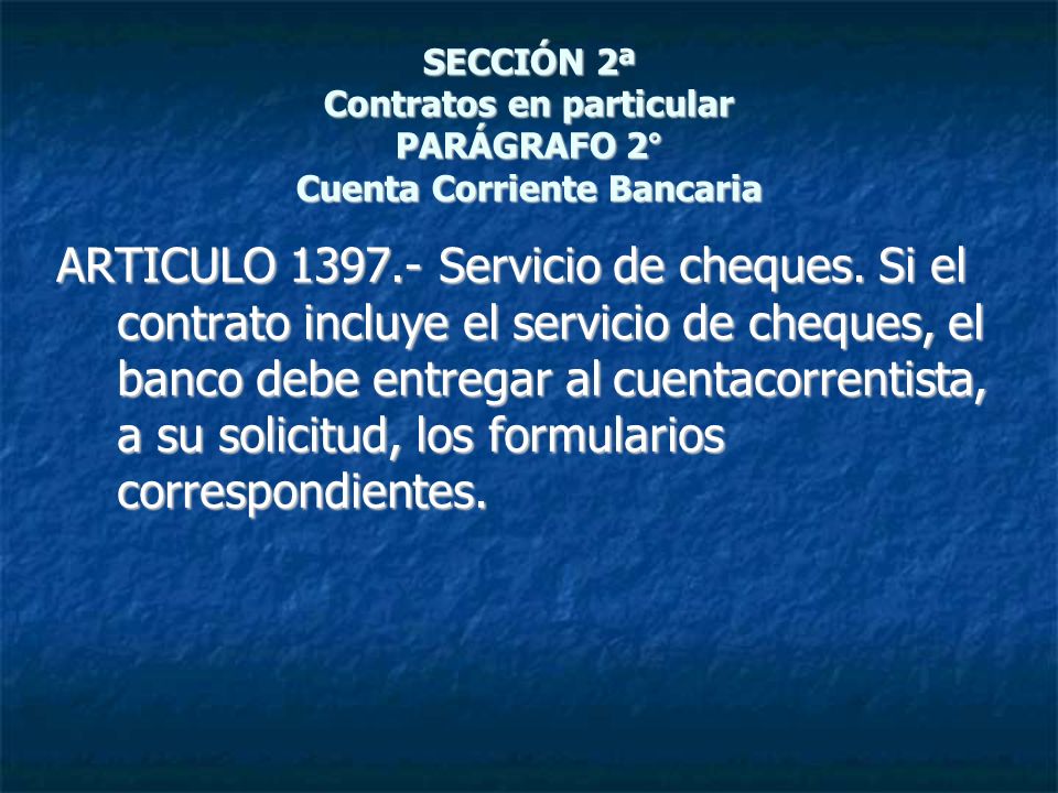 SECCIÓN 2ª Contratos en particular PARÁGRAFO 2° Cuenta Corriente Bancaria
