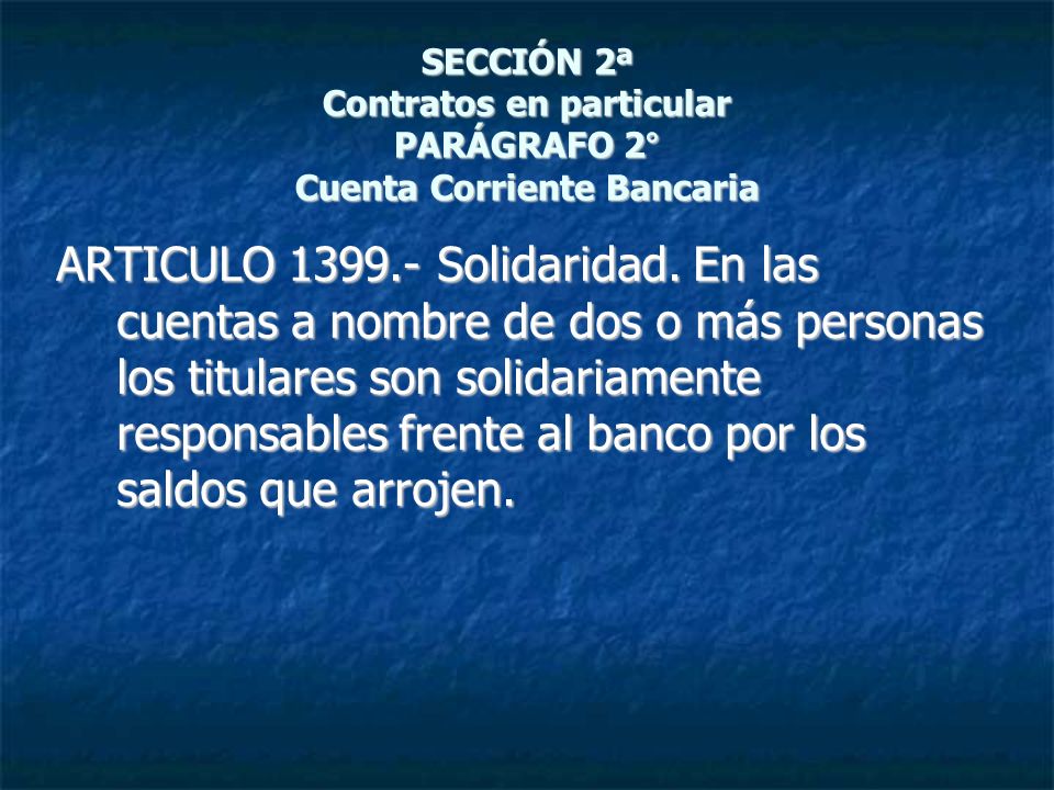 SECCIÓN 2ª Contratos en particular PARÁGRAFO 2° Cuenta Corriente Bancaria